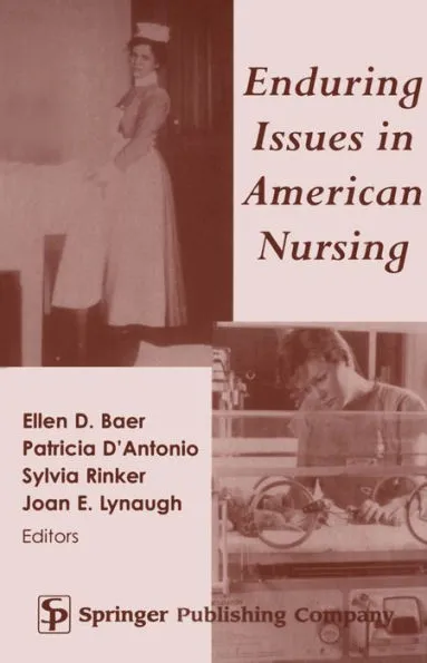 Enduring Issues in American Nursing / Edition 1
