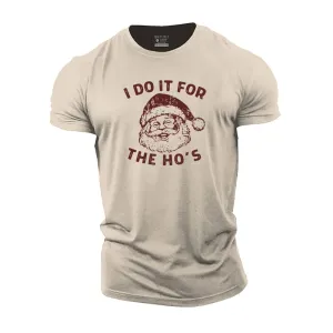 I Do It For The Ho's Cotton T-Shirt