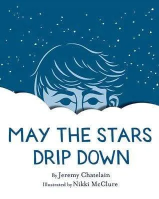 May The Stars Drip Down